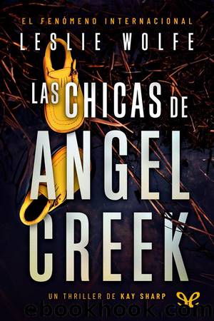 Las chicas de Angel Creek by Leslie Wolfe