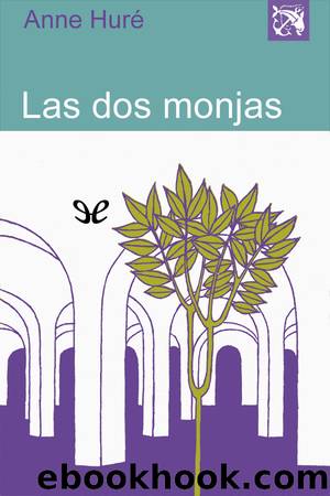 Las dos monjas by Anne Huré