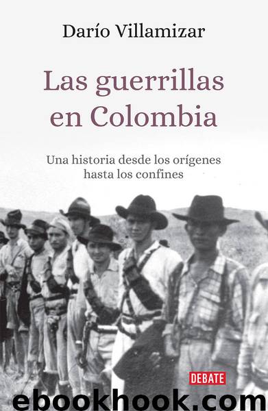 Las guerrillas en Colombia (Spanish Edition) by Dario Villamizar Herrera