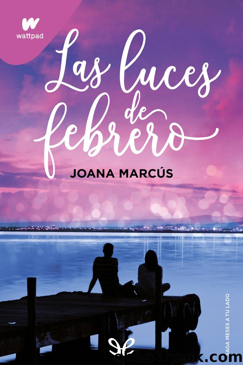 Las luces de febrero by Joana Marcús