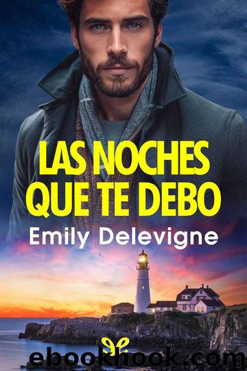 Las noches que te debo by Emily Delevigne