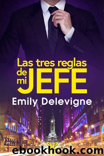 Las tres reglas de mi jefe by Emily Delevigne