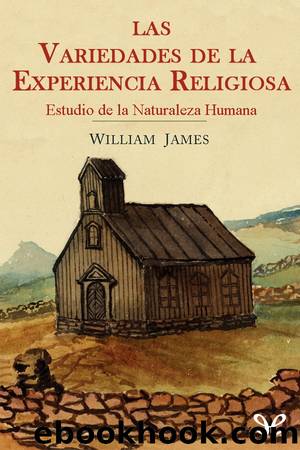 Las variedades de la experiencia religiosa by William James