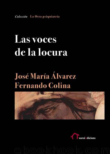 Las voces de la locura by José María Álvarez & Fernando Colina