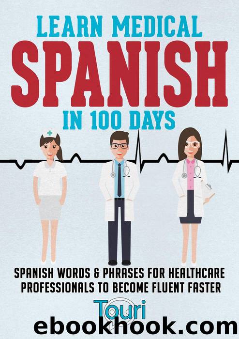 Learn Medical Spanish in 100 Days by Touri Language Learning