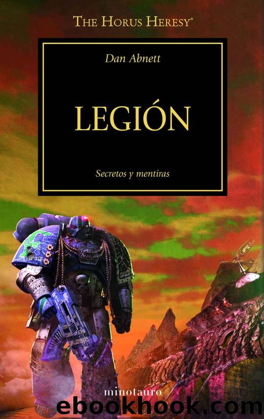 LegiÃ³n nÂº 754 (Warhammer The Horus Heresy) (Spanish Edition) by Dan Abnett