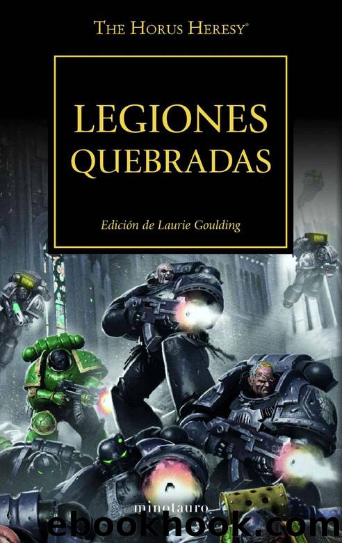 Legiones quebradas nÂº 4354 (Warhammer The Horus Heresy) (Spanish Edition) by Varios Autores