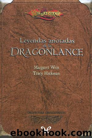 Leyendas anotadas de la Dragonlance by Margaret Weis & Tracy Hickman