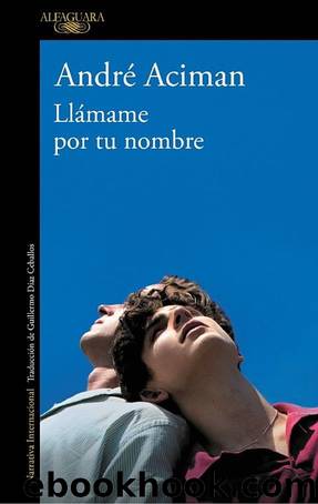 LlÃ¡mame por tu Nombre by André Aciman