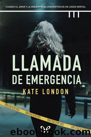 Llamada de emergencia by Kate London