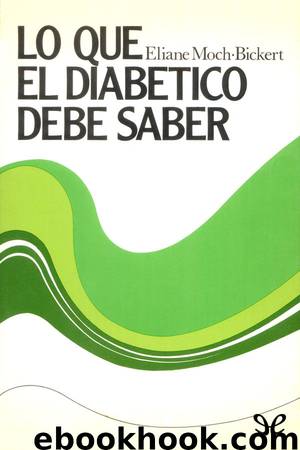 Lo que el diabético debe saber by Éliane Moch-Bickert