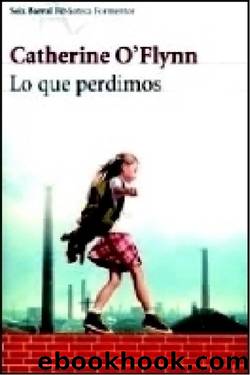 Lo que perdimos by Catherine O’Flynn