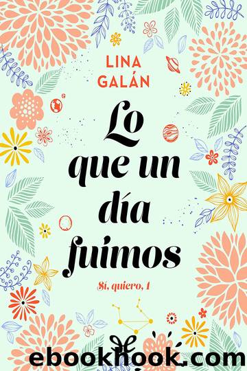 Lo que un dÃ­a fuimos by Lina Galán