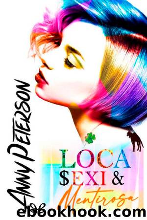 Loca, sexi & mentirosa by Anny Peterson