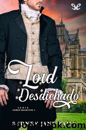 Lord Desdichado by Sydney Jane Baily