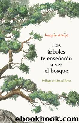 Los Ã¡rboles te enseÃ±arÃ¡n a ver el bosque by Joaquín Araújo Ponciano