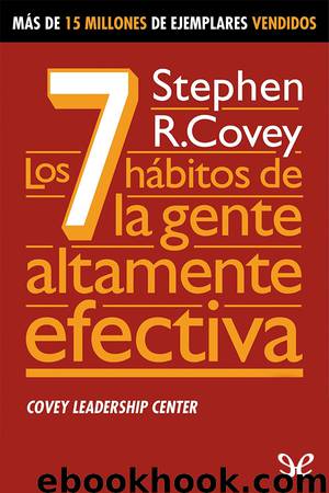 Los 7 hábitos de la gente altamente efectiva by Stephen Richards Covey