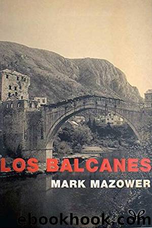 Los Balcanes by Mark Mazower