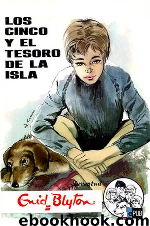 Los Cinco y el tesoro de la isla by Enid Blyton