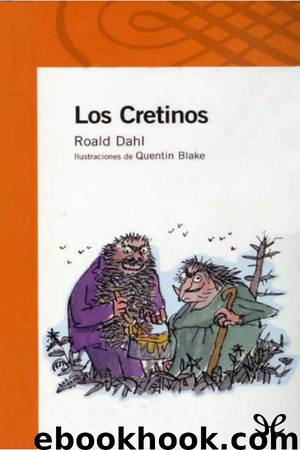 Los Cretinos by Roald Dahl