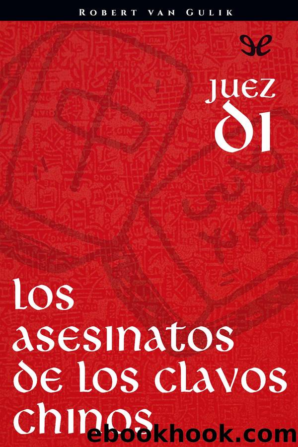 Los asesinatos de los clavos chinos by Robert van Gulik