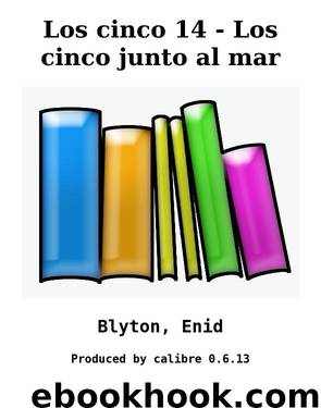 Los cinco 14 - Los cinco junto al mar by Blyton Enid