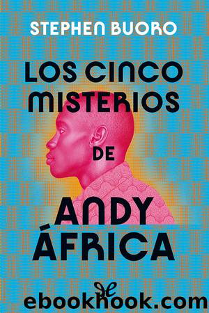 Los cinco misterios de Andy Ãfrica by Stephen Buoro