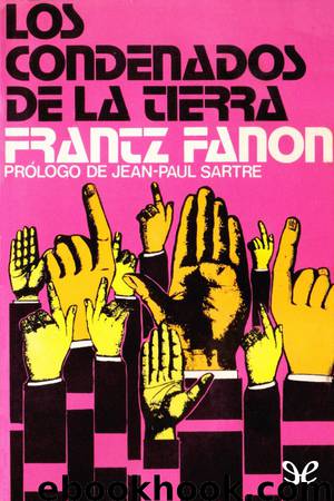 Los condenados de la tierra by Frantz Fanon