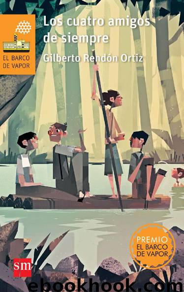 Los cuatro amigos de siempre by Gilberto Rendón Ortiz