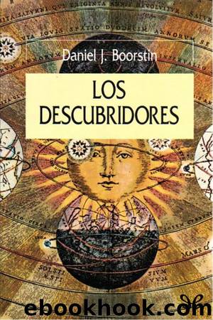 Los descubridores by Daniel J. Boorstin