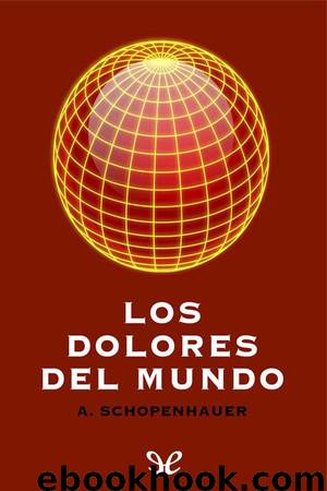 Los dolores del mundo by Arthur Schopenhauer