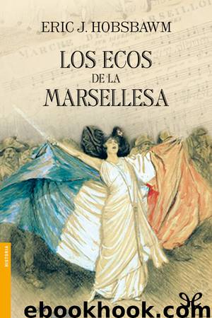 Los ecos de la Marsellesa by Eric Hobsbawm