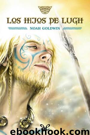 Los hijos de Lugh by Noah Goldwin