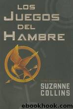 Los juegos del hambre The Hunger Games (Spanish Edition) by Suzanne Collins