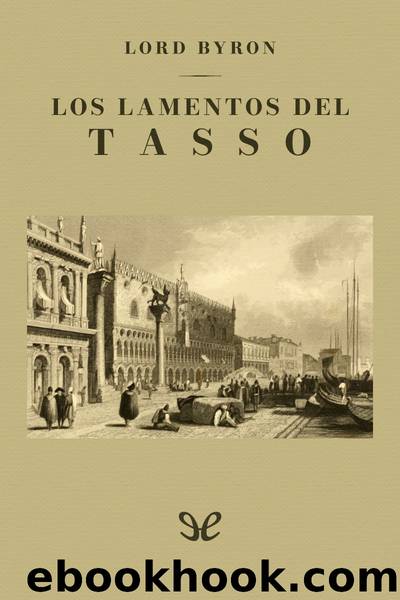 Los lamentos del Tasso by Lord Byron