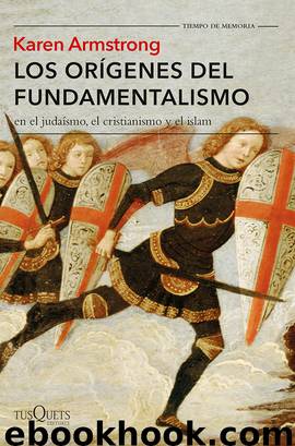 Los orígenes del fundamentalismo by Karen Armstrong