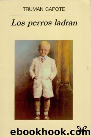 Los perros ladran by Truman Capote