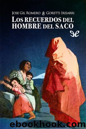 Los recuerdos del hombre del saco by Jose Gil Romero & Goretti Irisarri