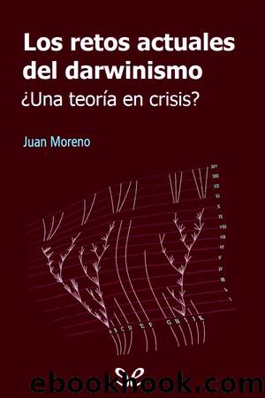 Los retos actuales del darwinismo by Juan Moreno Klemming