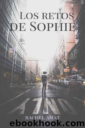 Los retos de Sophie by Rachel Amat