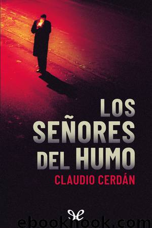 Los señores del humo by Claudio Cerdán