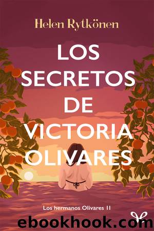 Los secretos de Victoria Olivares by Helen Rytkönen