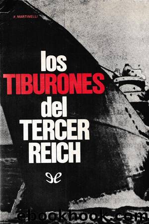 Los tiburones del Tercer Reich by Franco Martinelli