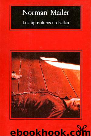 Los tipos duros no bailan by Norman Mailer