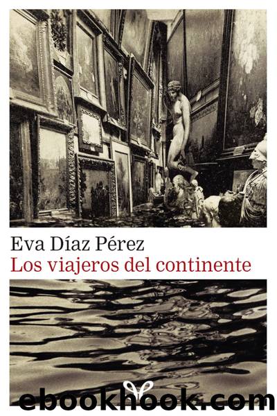 Los viajeros del continente by Eva Díaz Pérez