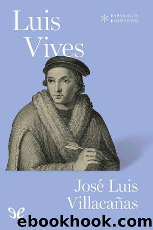 Luis Vives by Jose Luis Villacañas