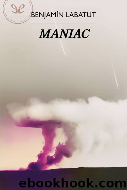 MANIAC by Benjamín Labatut