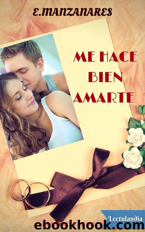 ME HACE BIEN AMARTE by E. MANZANARES