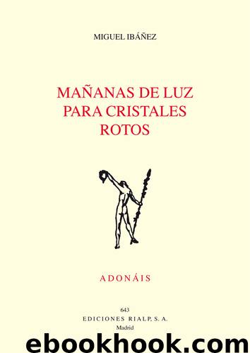 Mañanas de luz para cristales rotos by Miguel Ibáñez