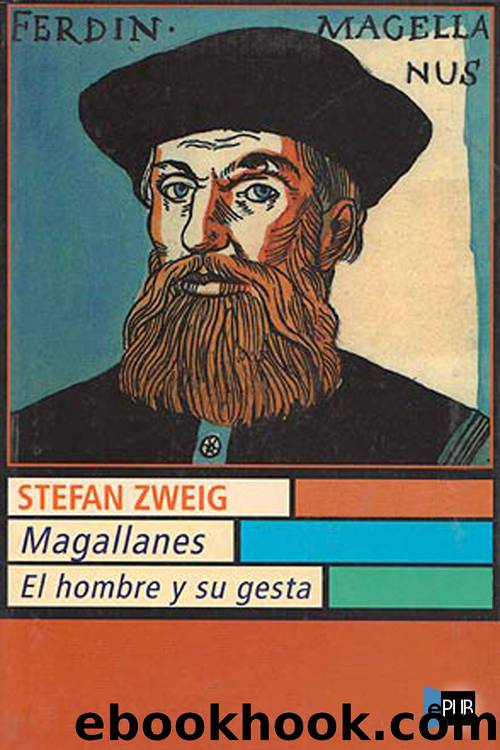 Magallanes. El hombre y su gesta by Stefan Zweig